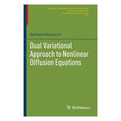 "Dual Variational Approach to Nonlinear Diffusion Equations" - "" ("Marinoschi Gabriela")