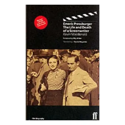 "Emeric Pressburger: Life and Death of a Screenwriter" - "" ("Macdonald Kevin")