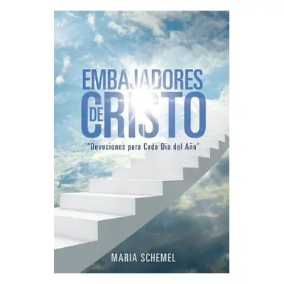 "Embajadores de Cristo" - "" ("Schemel Maria")