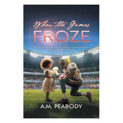 "When The Games Froze" - "" ("A M Peabody")