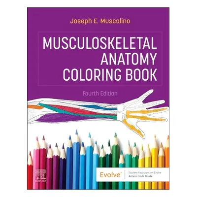 "Musculoskeletal Anatomy Coloring Book" - "" ("Muscolino Joseph E.")