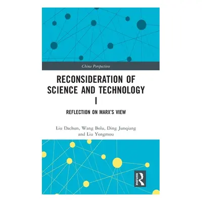 "Reconsideration of Science and Technology I: Reflection on Marx's View" - "" ("Dachun Liu")