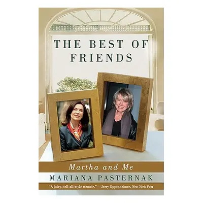 "The Best of Friends: Martha and Me" - "" ("Pasternak Mariana")