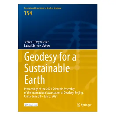 "Geodesy for a Sustainable Earth: Proceedings of the 2021 Scientific Assembly of the Internation