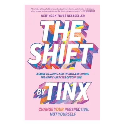 "The Shift: Change Your Perspective, Not Yourself" - "" ("Tinx")