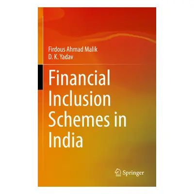 "Financial Inclusion Schemes in India" - "" ("Ahmad Malik Firdous")