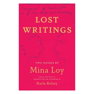 "Lost Writings: Two Novels by Mina Loy" - "" ("Loy Mina")