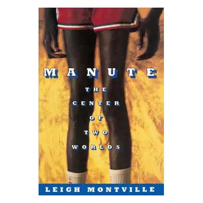 "Manute: The Center of Two Worlds" - "" ("Montville Leigh")