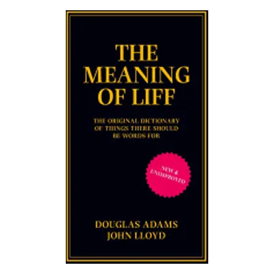 Meaning of Liff - The Original Dictionary Of Things There Should Be Words For (Adams Douglas)