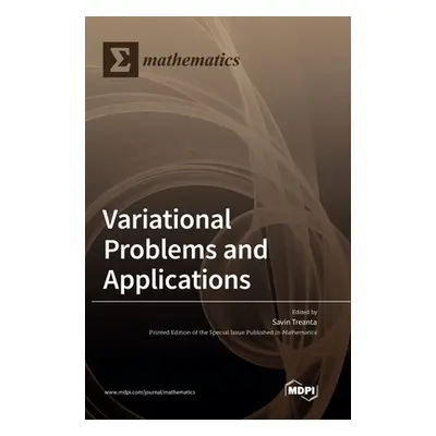 "Variational Problems and Applications" - "" ("Treanta Savin")