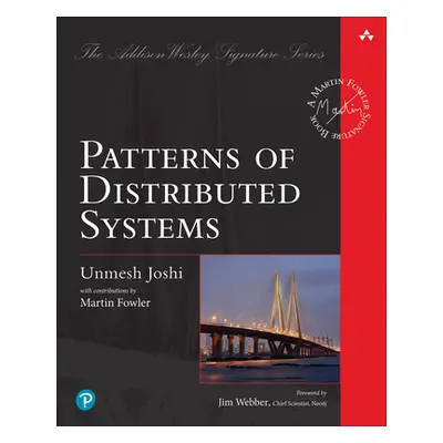 "Patterns of Distributed Systems" - "" ("Joshi Unmesh")