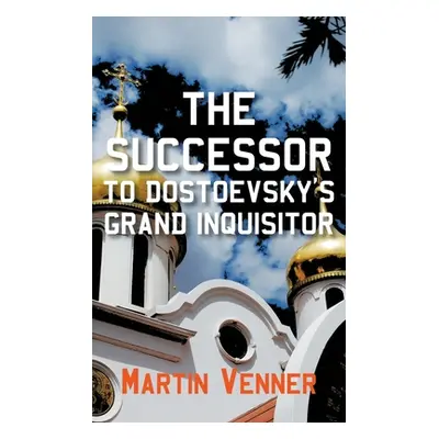 "The Successor to Dostoevsky's Grand Inquisitor" - "" ("Venner Martin")