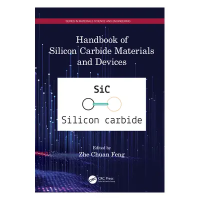 "Handbook of Silicon Carbide Materials and Devices" - "" ("Feng Zhe Chuan")