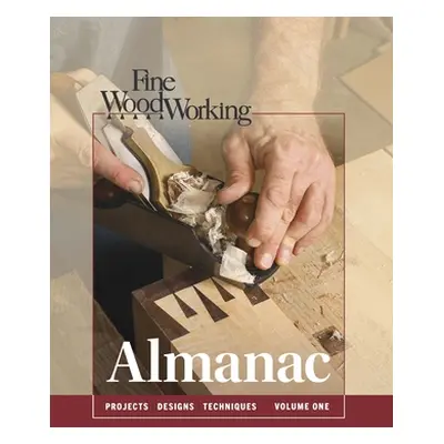 "Fine Woodworking Almanac, Vol. 1" - "" ("Woodworking Editors Of Fine")