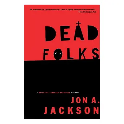 "Dead Folks: A Detective Sergeant Mullheisen Mystery" - "" ("Jackson Jon A.")