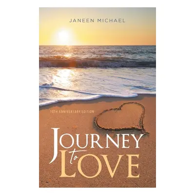 "Journey to Love, 10th Anniversary Edition" - "" ("Michael Janeen")