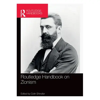 "Routledge Handbook on Zionism" - "" ("Shindler Colin")