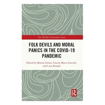 "Folk Devils and Moral Panics in the Covid-19 Pandemic" - "" ("Tartari Morena")