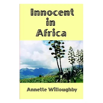 "Innocent In Africa" - "" ("Willoughby Annette")