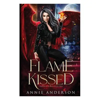 Flame Kissed: An Enemies-to-Lovers Shifter Romance (Anderson Annie)