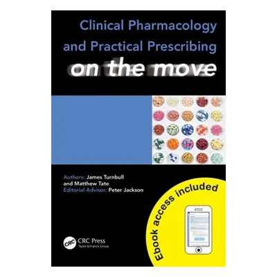 "Clinical Pharmacology and Practical Prescribing on the Move" - ""