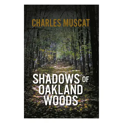 "Shadows of Oakland Woods" - "" ("Muscat Charles")