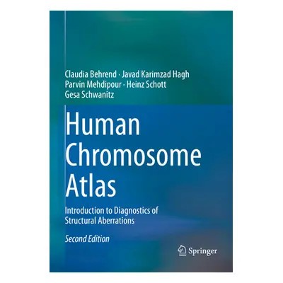 "Human Chromosome Atlas: Introduction to Diagnostics of Structural Aberrations" - "" ("Behrend C