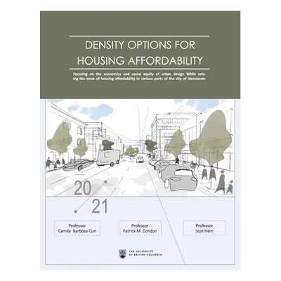 "Density Options for Housing Affordability" - "" ("Condon Patrick")