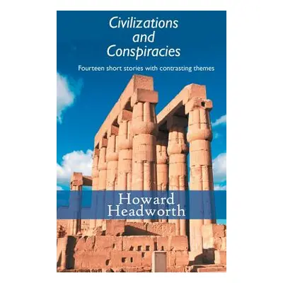 "Civilizations and Conspiracies" - "" ("Headworth Howard")