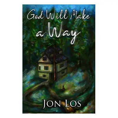 "God Will Make A Way: An Autobiography" - "" ("Los Jon")