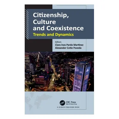 "Citizenship, Culture and Coexistence: Trends and Dynamics" - "" ("Martinez Clara Ines Pardo")