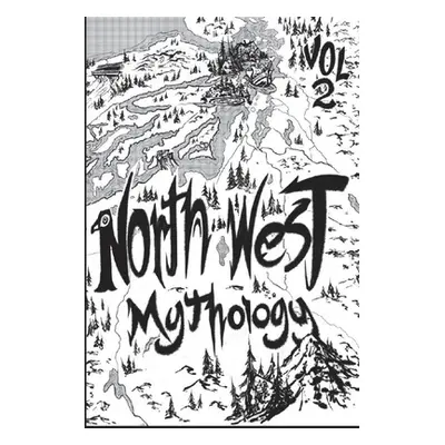 "North West Mythology Volume 2" - "" ("Zappey Jacob")