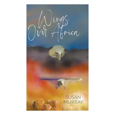 "Wings Over Africa" - "" ("Murray Susan")