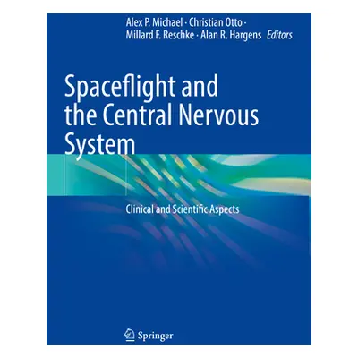 "Spaceflight and the Central Nervous System: Clinical and Scientific Aspects" - "" ("Michael Ale