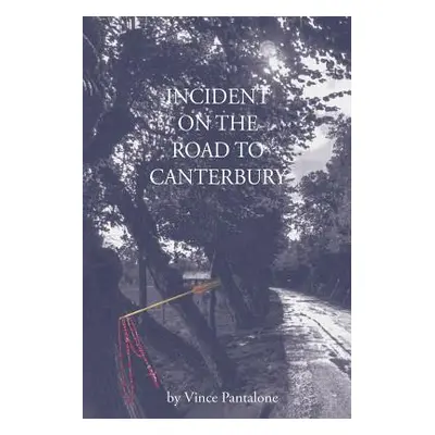 "Incident on the Road to Canterbury" - "" ("Pantalone Vince")