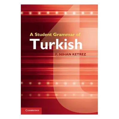 "A Student Grammar of Turkish" - "" ("Ketrez F. Nihan")