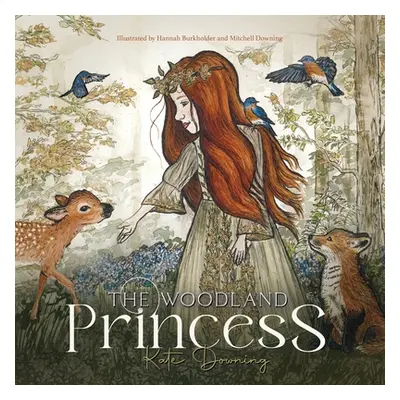 "The Woodland Princess" - "" ("Downing Kate")