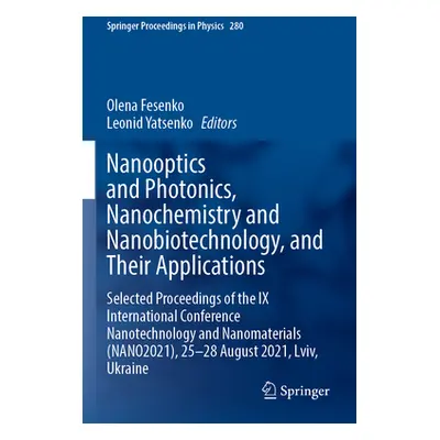 "Nanooptics and Photonics, Nanochemistry and Nanobiotechnology, and Their Applications: Selected