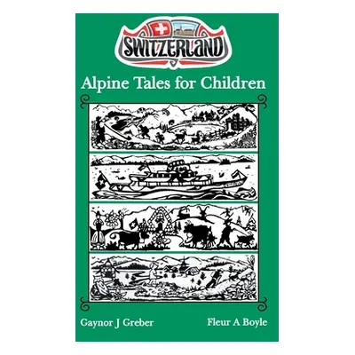 "Alpine Tales for Children: Book 2" - "" ("Greber Gaynor J.")