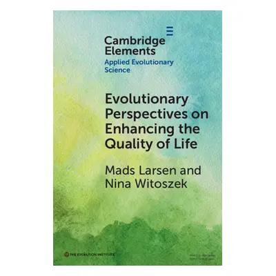 "Evolutionary Perspectives on Enhancing Quality of Life" - "" ("Larsen Mads")