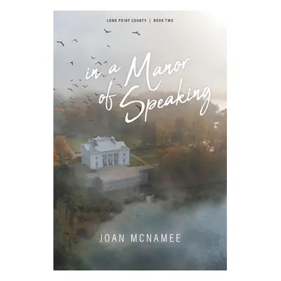 "in a Manor of Speaking" - "" ("McNamee Joan")