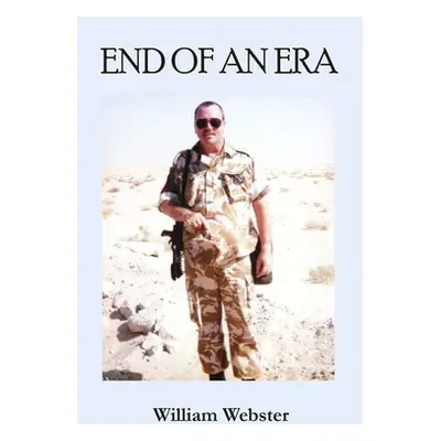 "End of an Era" - "" ("Webster William")