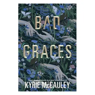 "Bad Graces" - "" ("McCauley Kyrie")