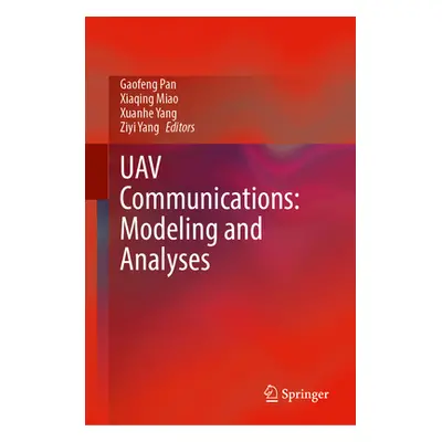 "Uav Communications: Modeling and Analyses" - "" ("Pan Gaofeng")