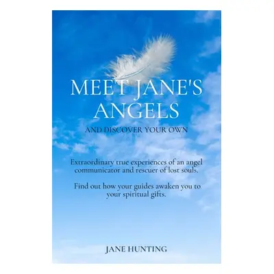 "Meet Jane's Angels: And Discover Your Own" - "" ("Hunting Jane")