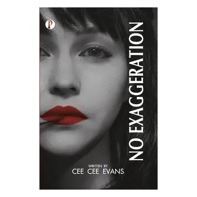 "No Exaggeration" - "" ("Evans Cee Cee")