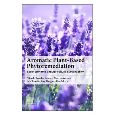 "Aromatic Plant-Based Phytoremediation: Socio-Economic and Agricultural Sustainability" - "" ("P