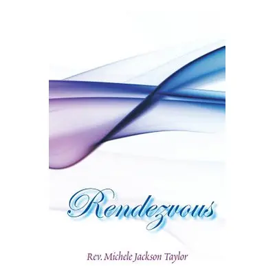 "Rendezvous" - "" ("Taylor Michele Jackson")