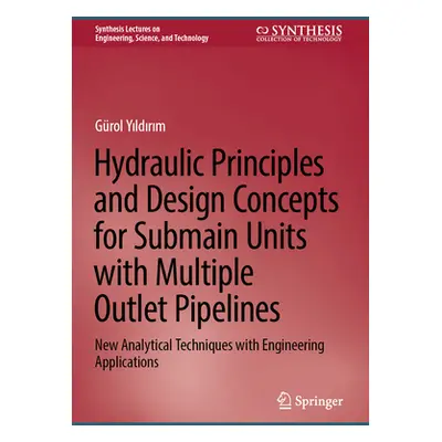 "Hydraulic Principles and Design Concepts for Submain Units with Multiple Outlet Pipelines: New 