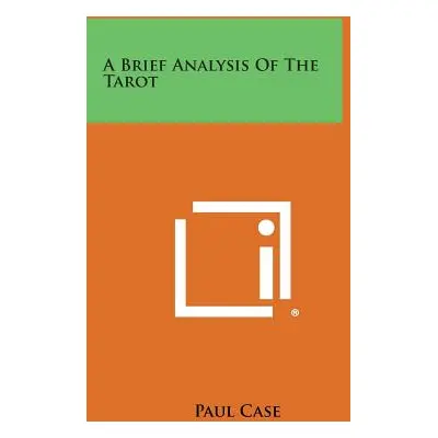 "A Brief Analysis of the Tarot" - "" ("Case Paul")